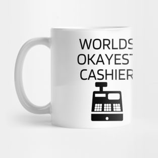 World okayest cashier Mug